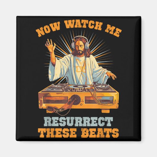 Now Watch Me Resurrect These Beats Jesus Music マグネット (正面)