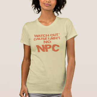 NPC -警告s – 非プレイヤーキャラクター女子 Tシャツ