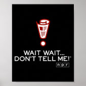 Npr Wait Wait Don’t Tell Me Logo Small  ポスター (正面)