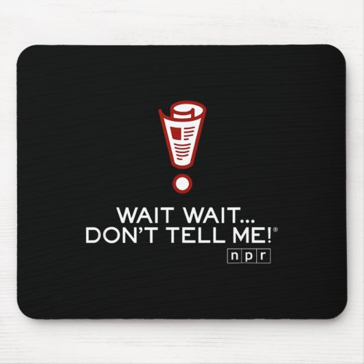 Npr Wait Wait Don’t Tell Me Logo Small マウスパッド (正面)