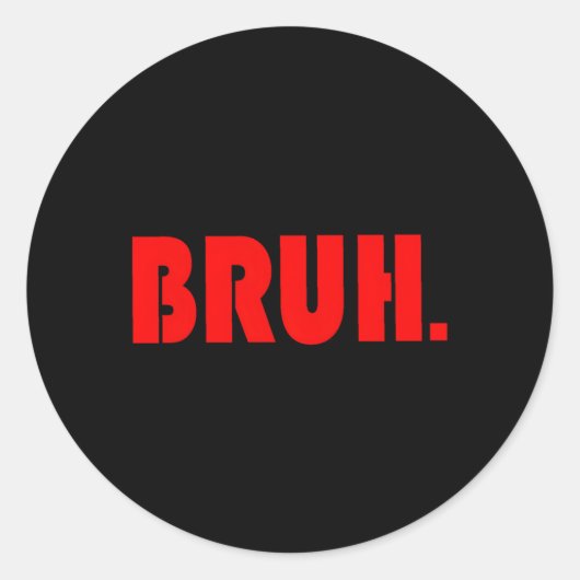 Nsトゥィーンズの男のためのBruh ラウンドシール (正面)