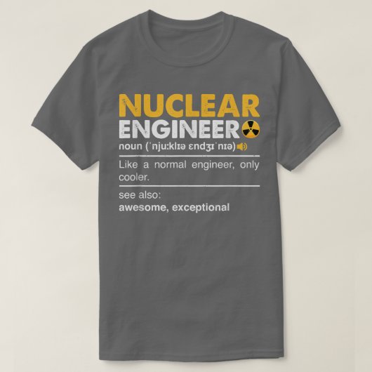 Nuclear Engineer Definition Noun - Funny Nuclear E Tシャツ (デザイン正面)