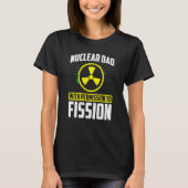 Nuclear Engineer Engineers Student Nuclear Technic Tシャツ (正面)