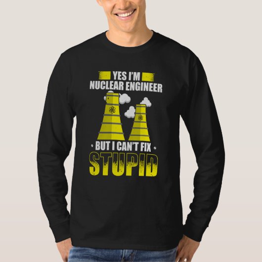 Nuclear Engineer Engineers Student Nuclear Technic Tシャツ (正面)