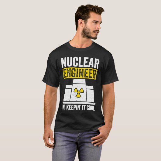 Nuclear Engineer Keepin It Cool Tシャツ (正面フル)