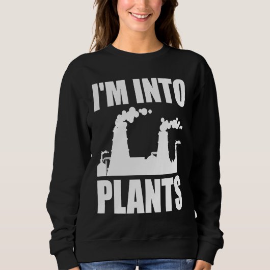 Nuclear Engineering I'm Into Plants スウェットシャツ (正面)