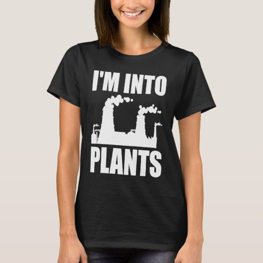Nuclear Engineering I'm Into Plants Tシャツ (正面)
