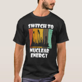 Nuclear Engineering Medicine Switch to Nuclear Pow Tシャツ (正面)