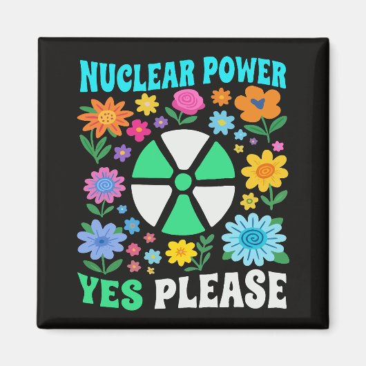 Nuclear Power Yes Please Clean Energy Flowers マグネット (正面)