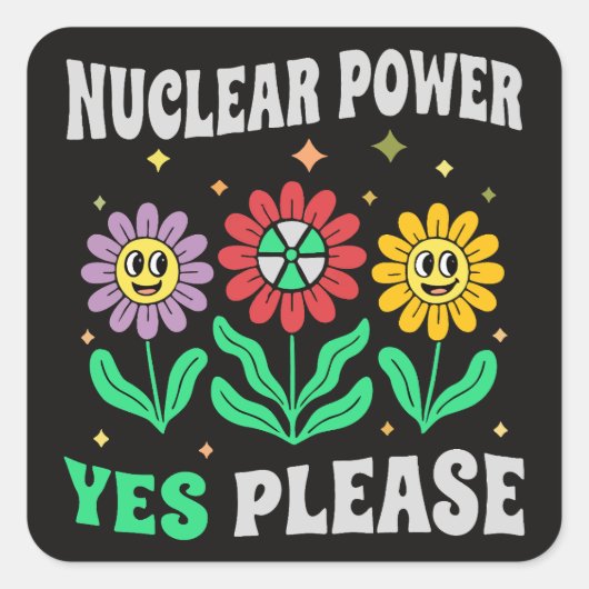 Nuclear power yes please smiling flowers スクエアシール (正面)