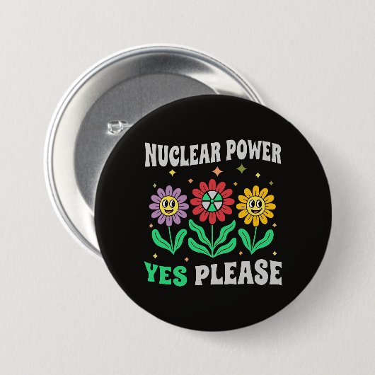 Nuclear power yes please smiling flowers 缶バッジ (正面&裏面)