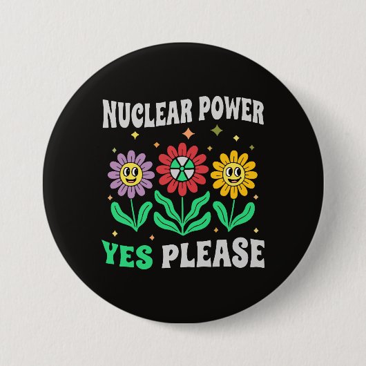 Nuclear power yes please smiling flowers 缶バッジ (正面)