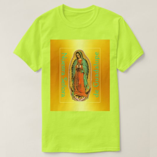 Nuestra Seinora de Guadalupe安全Tシャツ Tシャツ (デザイン正面)