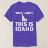 Nuff Karen This Is Idaho Tシャツ (デザイン正面)