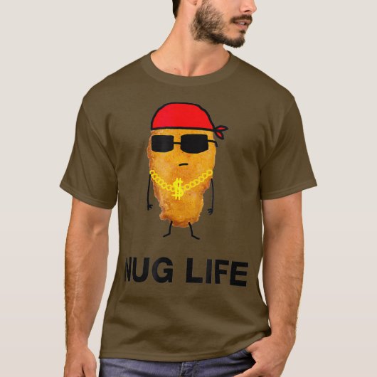Nug Life Funny Chicken Nuggets Tシャツ (正面)