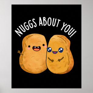 Nuggs About You おもしろい Food Nugget Pun Dark BG ポスター