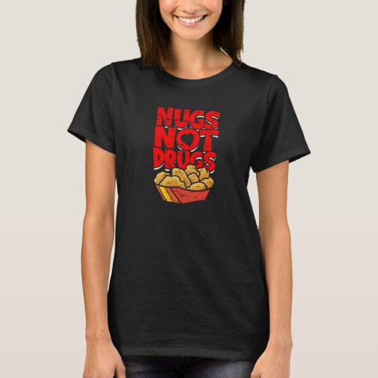 Nugs not drugs - fried chicken tシャツ (正面)