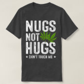Nugs Not Hugsは私をtouch Tシャツ (デザイン正面)