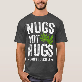 Nugs Not Hugsは私をtouch Tシャツ