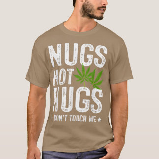 Nugs Not HugstouchしないTシャツ Tシャツ