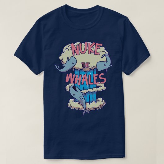 NUKE THE WHALES 27 Tシャツ (デザイン正面)