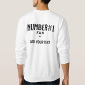 NUMBER#1 FAN OF-ADD YOUR TEXT/CREATE YOUR OWN スウェットシャツ (裏面)