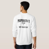 NUMBER#1 FAN OF-ADD YOUR TEXT/CREATE YOUR OWN スウェットシャツ (裏面フル)