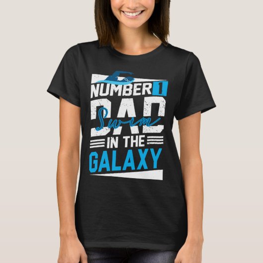 Number 1 Swim Dad In The Galaxy Cartwheel Father O Tシャツ (正面)