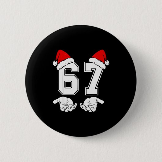Number 67 Matching Six Seven 6 7 Meme 6 7 Christma 缶バッジ (正面)