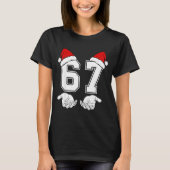 Number 67 Matching Six Seven 6 7 Meme 6 7 Christma Tシャツ (正面)