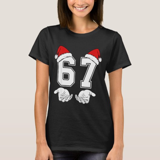 Number 67 Matching Six Seven 6 7 Meme 6 7 Christma Tシャツ (正面)