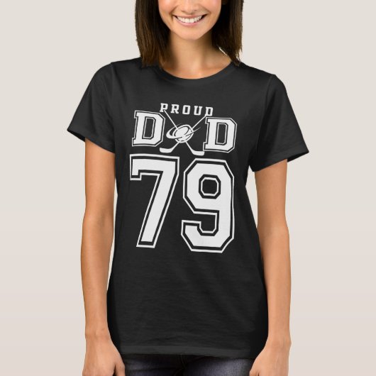 Number 79 Custom Proud Hockey Dad Personalized For Tシャツ (正面)