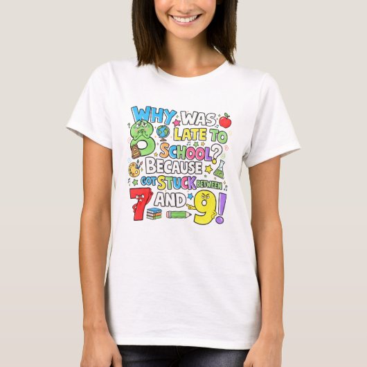 Number Day Funny Maths 7 8 9 T Shirt for Teachers Tシャツ (正面)