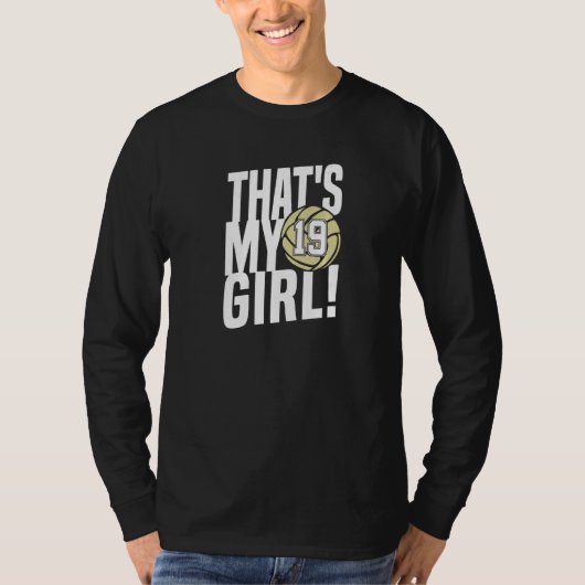 Number Nineteen That's My Girl 19 Volleyball Mom D Tシャツ (正面)