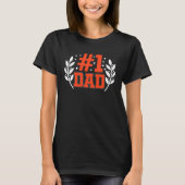 Number One Dad for Fathers Day  1 Tシャツ (正面)