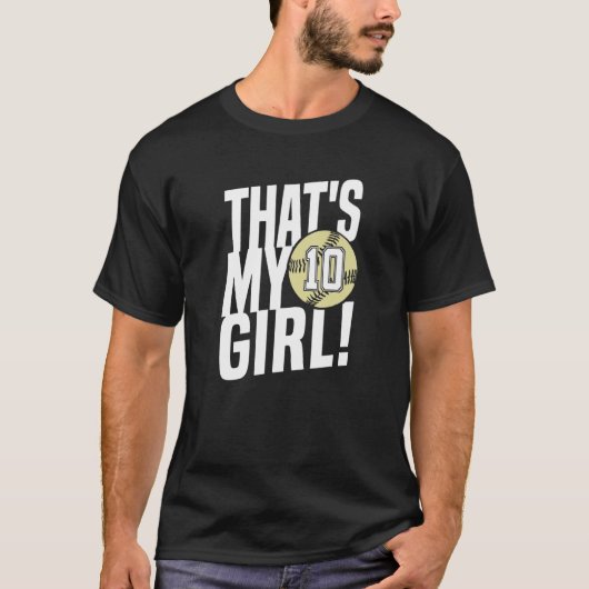 Number Ten That's My Girl 10 Softball Mom Dad Fami Tシャツ (正面)