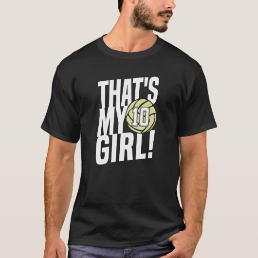 Number Ten That's My Girl 10 Volleyball Mom Dad Fa Tシャツ (正面)