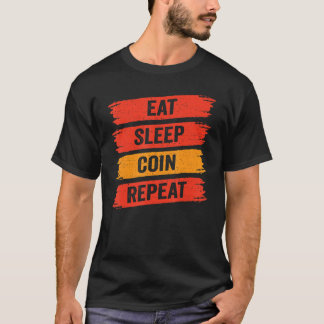 Numismatistスリープ食べコインの繰り返しコインコレクション Tシャツ