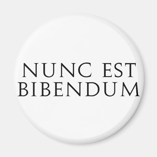 Nunc Est Bibendum マグネット (正面)