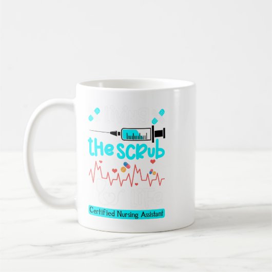 Nuring Living the Scrub Life Certified Nursing As コーヒーマグカップ (左)