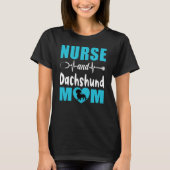 Nurse and Dachshund Mom Tシャツ (正面)