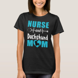 Nurse and Dachshund Mom Tシャツ