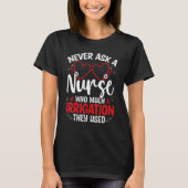 Nurse Appreciation Irrigation Emergency Room Nurse Tシャツ (正面)