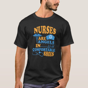 Nurse Are Angels In Comfortable Shoes Nurse Nursin Tシャツ