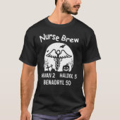 Nurse Brew Ativan 2 Haldol 5 Benadryl 50 Tシャツ (正面)