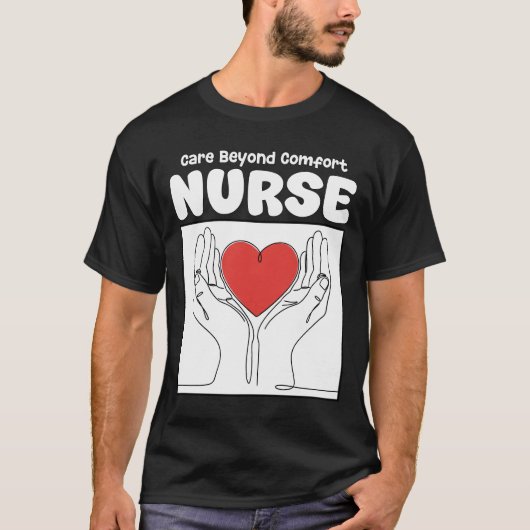 NURSE - CARE BEYOND COMFORT Tシャツ (正面)