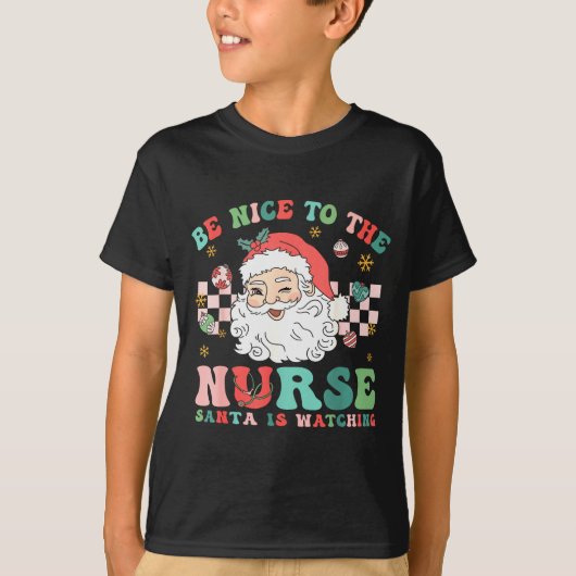 Nurse Christmas Shirt Be Nice To The Nurse Santa I Tシャツ (正面)
