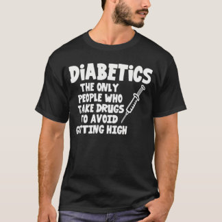 Nurse - diabetics survivor - take drugs to avoi tシャツ