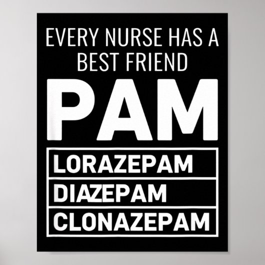 Nurse Every Nurse Has A Friend Pam Lorazepam Diaze ポスター (正面)
