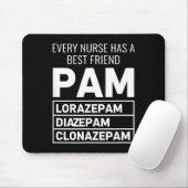 Nurse Every Nurse Has A Friend Pam Lorazepam Diaze マウスパッド (マウス)